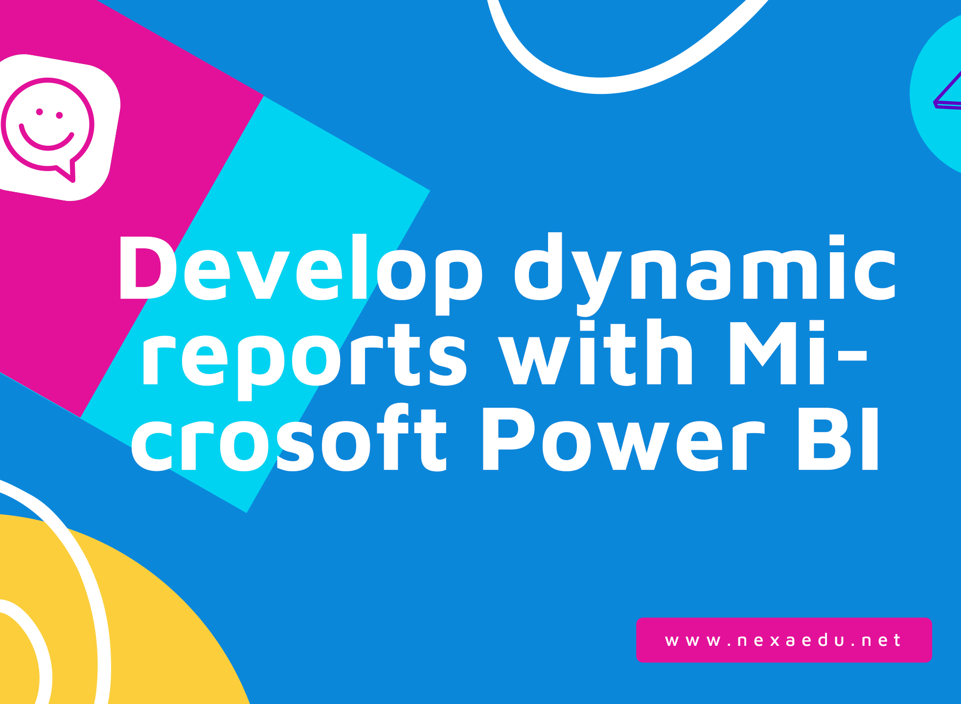 Develop dynamic reports with Microsoft Power BI